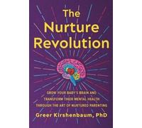 Greer Kirshenbaum, PhD The Nurture Revolution (Tapa blanda) (Importación USA)
