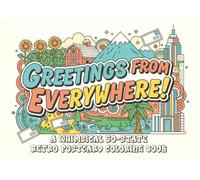 Greetings From Everywhere! A Whimsical 50-State Retro Postcard Coloring Book: A Fun and Relaxing Retro Travel Vintage Art Coloring Book