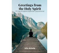 Greetings from the Holy Spirit: 31 DAY ENGLISH/SPANISH DEVOTIONAL