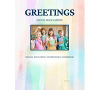 Greetings: Social Skills Series | Special Education Homeschool Workbook for Kids with Autism and Intellectual Disabilities: Homeschool Lessons for ... Skills (D. L. Toney's Social Skills Series)