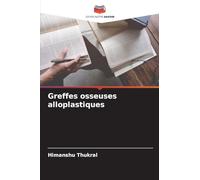 Greffes osseuses alloplastiques