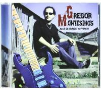 Grefor Montesinos - Alli De Donde Yo Vengo