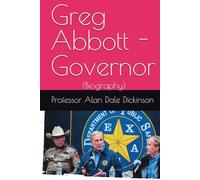 Greg Abbott - Governor: (Biography)