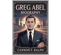 GREG ABEL BIOGRAPHY