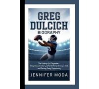 GREG DULCICH BIOGRAPHY: The Making of a Playmaker- Greg Dulcich’s Story of Hard Work, Strategic Skill, and Seizing Every Opportunity