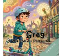 Greg et la Bande des Trottinettes