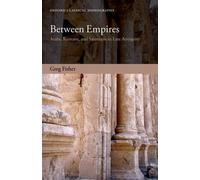 Greg Fisher Between Empires (Tapa blanda) Oxford Classical Monographs