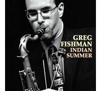 Greg Fishman - Indian Summer