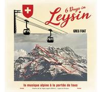 Greg Foat - 6 Days In Leysin (LP)