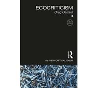 Greg Garrard Ecocriticism (Tapa blanda) New Critical Idiom