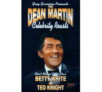 Greg Garrison Presents the Dean Martin Celebrity Roasts: Man and Woman of the Hour: Betty White & Ted Knight by Betty White