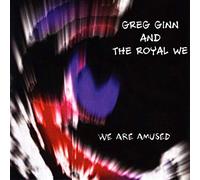 Greg Ginn & Royal We - We Are Amused