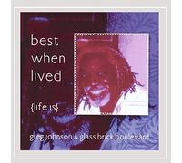 Greg Johnson - Best When Lived (Life Is)