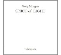 Greg Morgan - Spirit of Light Volume 1