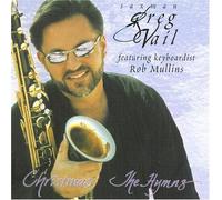 Greg Vail - Christmas the Hymns