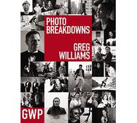 Greg Williams Photo Breakdowns: The Stories Behind 100 Portraits