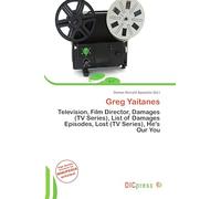 Greg Yaitanes: Television, Film Director, Damages (TV Series), List of Damages Episodes, Lost (TV Series), He's Our You