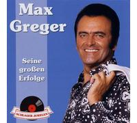 Greger, Max - Schlagerjuwelen-Seine Gro