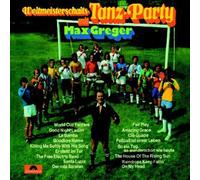 Greger, Max - Weltmeisterschafts-Tanz-Party