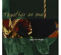 Gregg Kofi Brown - Together as one