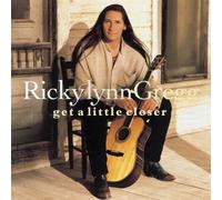 Gregg, Ricky Lynn - Get a Little Closer