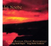 Gregg Smith Singers - La Noche