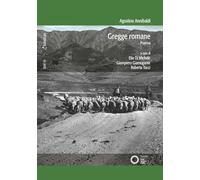 Gregge romane. Poema. Ediz. critica (Studi e Documenti di Antropologia e di Etnomusicologia)