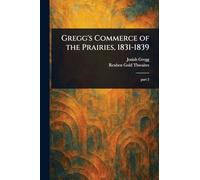 Gregg's Commerce of the Prairies, 1831-1839