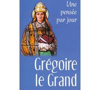 Grégoire le Grand: Une pensée par jour