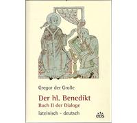 Gregor der Grosse / Der heilige Benedikt: Buch 2 der Dialoge