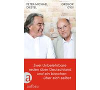Gregor Gysi Pet Zwei Unbelehrbare reden über Deutschland und ein bis (Tapa dura)