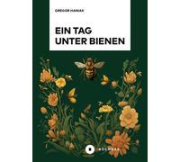 Gregor Haniak Ein Tag unter Bienen (Tapa dura)