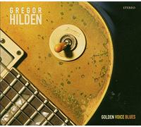 Gregor Hilden - Golden Voice Blues