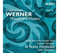 Gregor Joseph Werner – Messes et Motets. Harer, Bierwirth, Hunger, Flaig, Rovaktay.