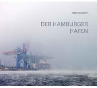Gregor Schläger Der Hamburger Hafen (Tapa dura)