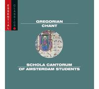 Gregorian Chants: Essential Classics