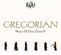 Gregorian - Masters of Chant Chapter 5
