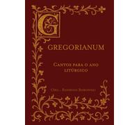Gregorianum: Cantos para o ano litúrgico