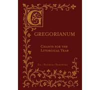 Gregorianum: Chants for the Liturgical Year