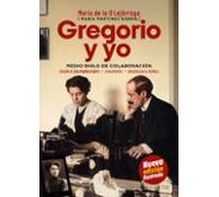 Gregorio Y Yo: Medio Siglo De Colaboracion