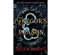 Gregor's Reason: A steamy vampire romance with a dominant hero, shattered trust, and fierce emotional heat: 3 (The Night Movers Vampire Series)