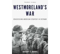 Gregory A. Daddis Westmoreland's War (Tapa blanda)