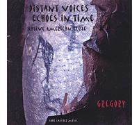 Gregory - Distant Voices Echoes in Time