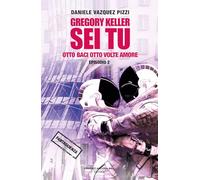 Gregory Keller sei tu. Otto baci otto volte amore (Dreams)