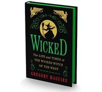 Gregory Maguire Wicked Collector's Edition: The Life And Times Of Th (Tapa dura)