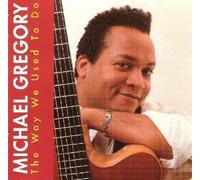 Gregory, Michael - Way We Used to Do
