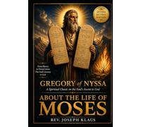 Gregory of Nyssa - About the Life of Moses