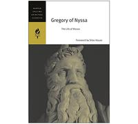 Gregory of Nyssa: The Life of Moses (Harpercollins Spiritual Classics)