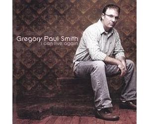 Gregory Paul Smith - I Can Live Again