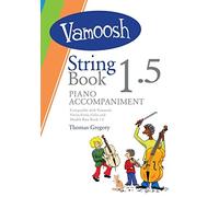 Gregory: Vamoosh String Book 1.5 Piano Accompaniments by Dvor??k and Gregory Beethoven (2016-02-08)